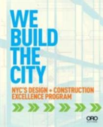 We Build the City: NYC's Design + Construction Excellence Program