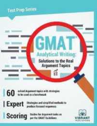 GMAT Analytical Writing: Solutions to the Real Argument Topics