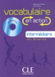 Vocabulaire en action: Livre Intermediaire & CD audio & corriges B1