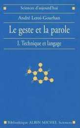 Geste Et La Parole - Tome 1 (Le)