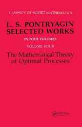 Mathematical Theory of Optimal Processes: The Mathematical Theory of Optimal Processes (Classics of Soviet Mathematics)