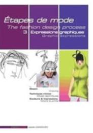 The Graphic Expressions: The Fashion Design Process 3