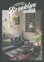 Brooklyn INTERIOR ー NEW YORK PEOPLELIFE STYLES (別冊PLUS1 LIVING)