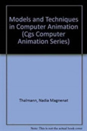 Models and Techniques in Computer Animation