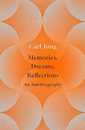 Memories Dreams Reflections: An Autobiography