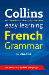 Easy Learning French Grammar (Collins Easy Learning)