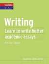 Writing: Learn to Write Better Academic Essays (Collins English for Academic Purposes)