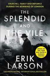 The Splendid and the Vile: Churchill Family and Defiance During the Bombing of London