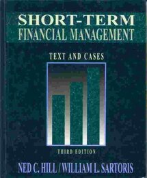 Short-Term Financial Management: Text and Cases