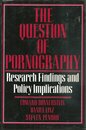 The QUESTION OF PORNOGRAPHY (RESEARCH FINDINGS & POLICY IMPLICATIONS)