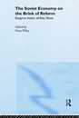 The Soviet Economy Brink Of Reform: Essays in Honor of Alec Nove