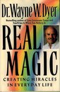 Real Magic: Creating Miracles in Everyday Life