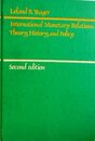 International Monetary Relations: Theory History and Policy