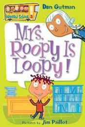 My Weird School #3: Mrs. Roopy Is Loopy! (My Weird School 3)