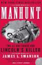 Manhunt: The 12-Day Chase for Lincoln's Killer (P.S.)