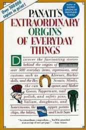 Extraordinary Origins of Everyday Things