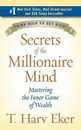 Secrets of the Millionaire Mind: Mastering the Inner Game of Wealth