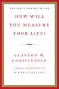 How Will You Measure Your Life?