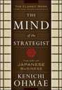 The Mind Of The Strategist: The Art of Japanese Business