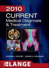 Lange 2010 Current Medical Diagnosis & Treatment (CURRENT MEDICAL DIAGNOSIS AND TREATMENT)