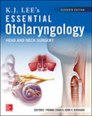 K. J. Lee's Essential Otolaryngology: Head & Neck Surgery