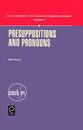 Presuppositions and Pronouns (Current Research in the Semantics/Pragmatics Interface 3)