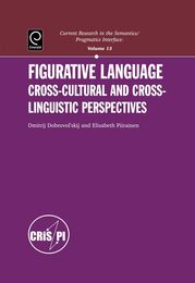 Figurative Language: Cross-Cultural And Cross-Linguistic Perspective (Current Research in theSemantics/Pragmatics Interface)