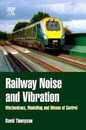 Railway Noise and Vibration: Mechanisms Modelling and Means of Control