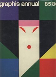 Graphis Annual 85/86: The International Annual of Advertising and Editorial Graphics