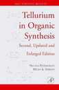 Tellurium in Organic Synthesis: Second Updated and Enlarged Edition (Best Synthetic Methods)