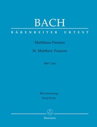 Mattauspassion / St. Matthew Passion BWV 244: Klavierauszug / Vocal Score