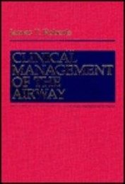 Clinical Management of the Airway [Paperback] [Jan 01 1994] James T. Roberts