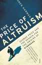 The Price Of Altruism: George Price and the Search for the Origins of Kindness