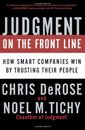 Judgment on the Front Line: How Smart Companies Win By Trusting Their People