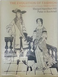 The Evolution of Fashion: Pattern and Cut from 1066 to 1930 by Margot Hamilton Hill (1967-07-30)
