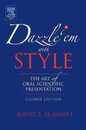 Dazzle 'Em With Style: The Art of Oral Scientific Presentation