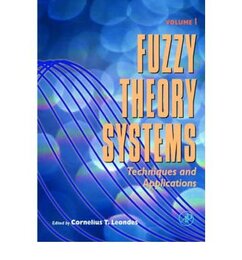 Fuzzy Theory Systems: Techniques and Applications