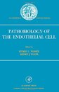 Pathobiology of the Endothelial Cell