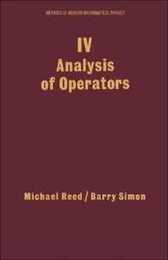 IV: Analysis of Operators (Volume 4) (Methods of Modern Mathematical Physics Volume 4)