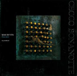 チェッコボナノッテ　生命の種子　CECCO BONANOTTE SEMI DI VITA