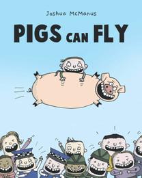 Pigs Can Fly! -Joshua McManus: (Fun Rhyming Bedtime Story/Children's picture book About Pigs that Can Fly for Beginner Readers Ages 2-8) (giggletastic stories)