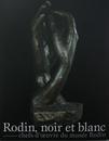 フランス国立ロダン美術館コレクション ロダン 創造の秘密 白と黒の新しい世界 図録