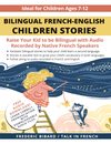 Bilingual French-English Children Stories: Raise your kid to be bilingual with free audio recorded by native French speakers