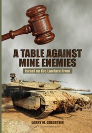 A Table Against Mine Enemies: Israel on the Lawfare Front