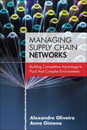 Managing Supply Chain Networks: Building Competitive Advantage in Fluid and Complex Environments