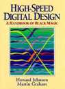 High Speed Digital Design: A Handbook of Black Magic (Prentice Hall Modern Semiconductor Design)