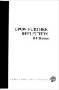 Upon Further Reflection (Century Psychology Series)