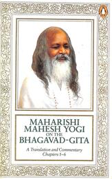 Maharishi Mahesh Yogi on the Bhagavad-gita: A New Translation and Commentary with Sanskrit Text: Chapters 1-6