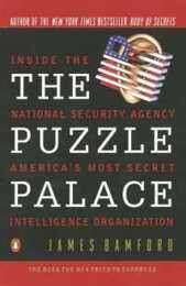 The Puzzle Palace: Inside America's Most Secret Intelligence Organization