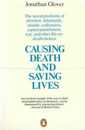 Causing Death and Saving Lives: The Moral Problems Abortion Infanticide Suicide Euthanasia Capital Punishment Wa